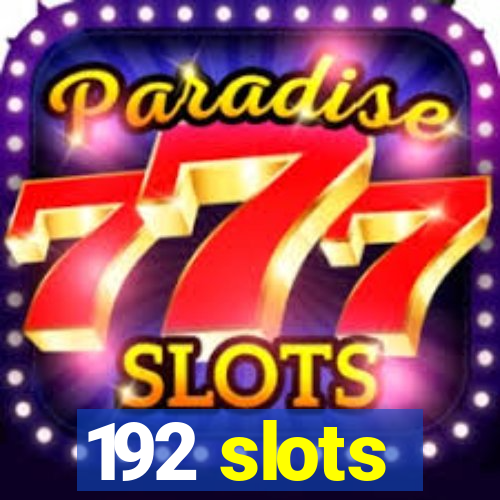 192 slots